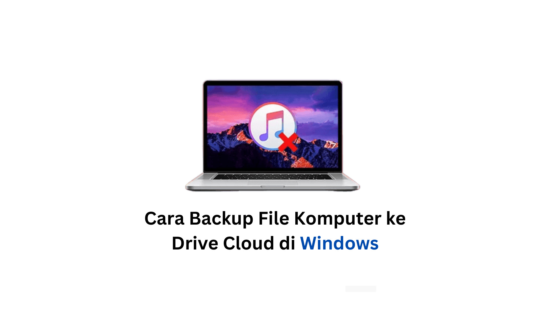 Cara Backup File Komputer ke Drive Cloud di Windows