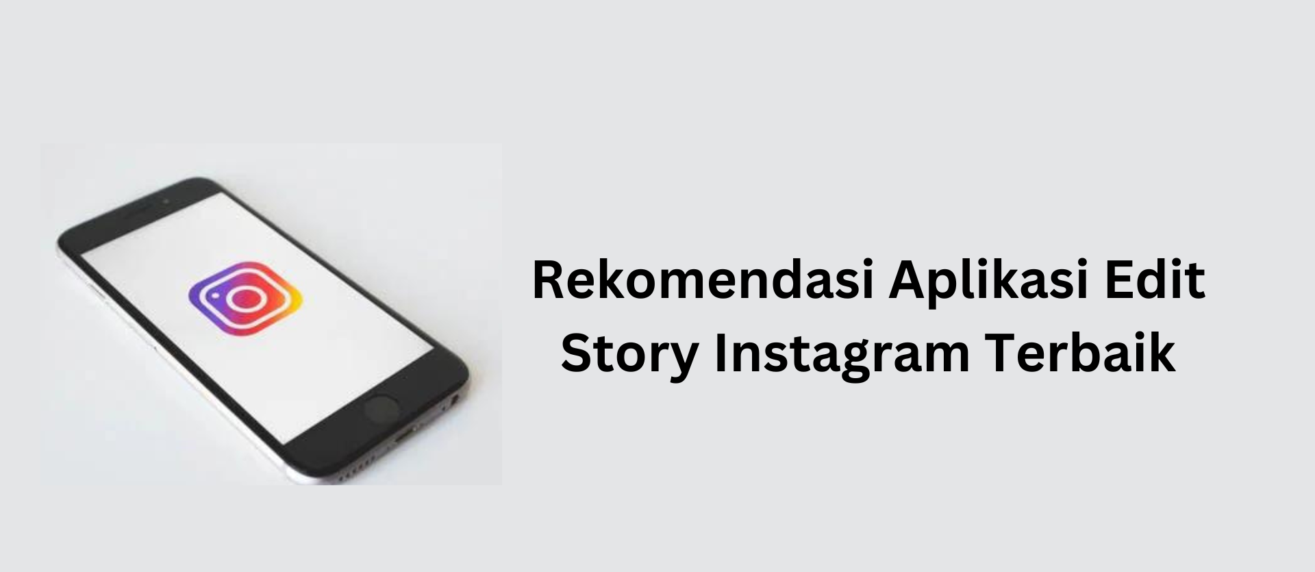 Rekomendasi Aplikasi Edit Story Instagram Terbaik