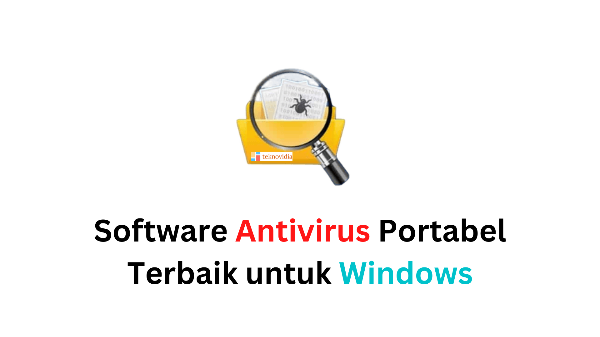 Software Antivirus Portabel Terbaik untuk Windows