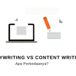 Copywriting dan Content Writing : Apa Perbedaannya