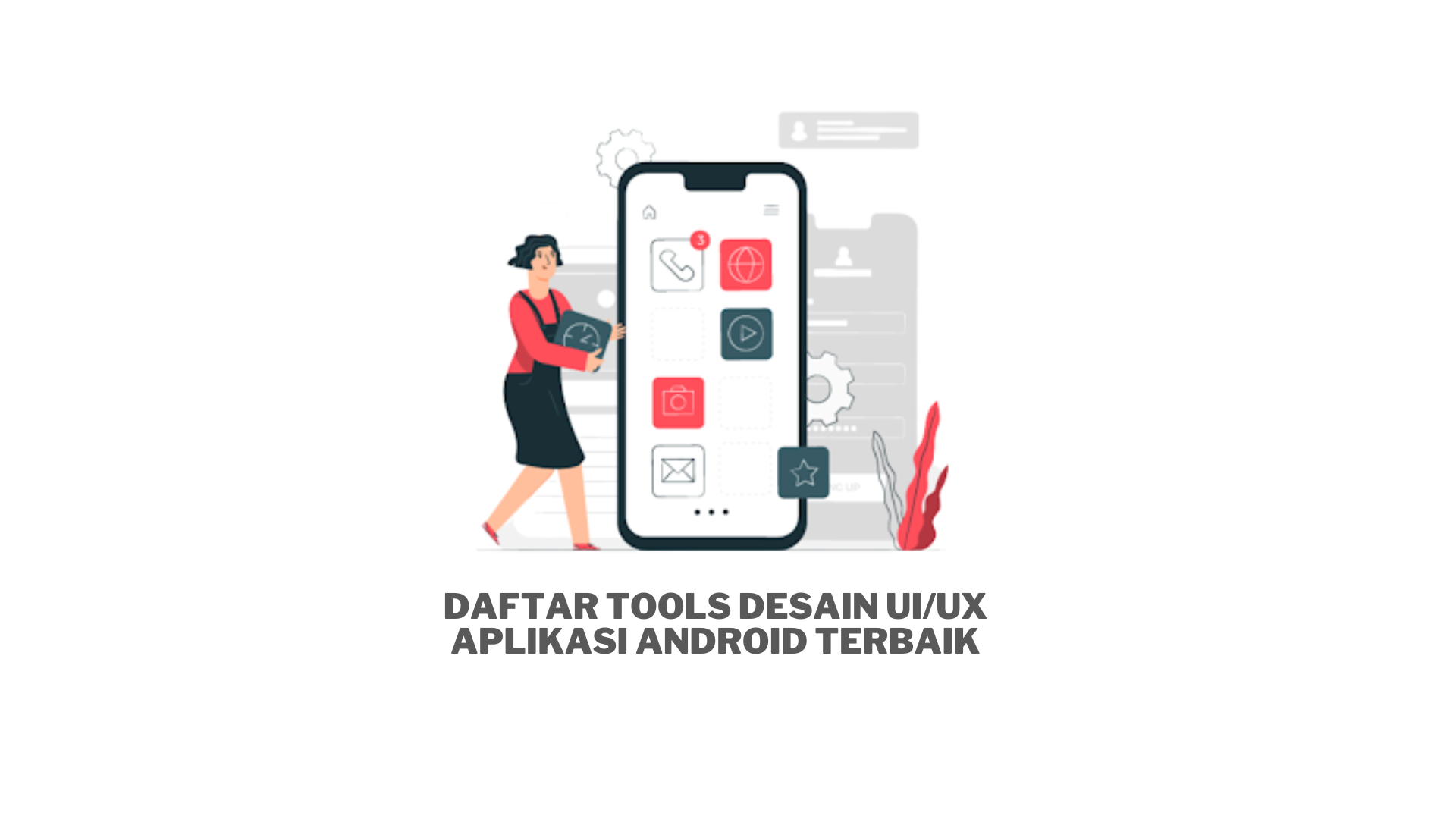 Daftar Tools Desain UI/UX Aplikasi Android Terbaik