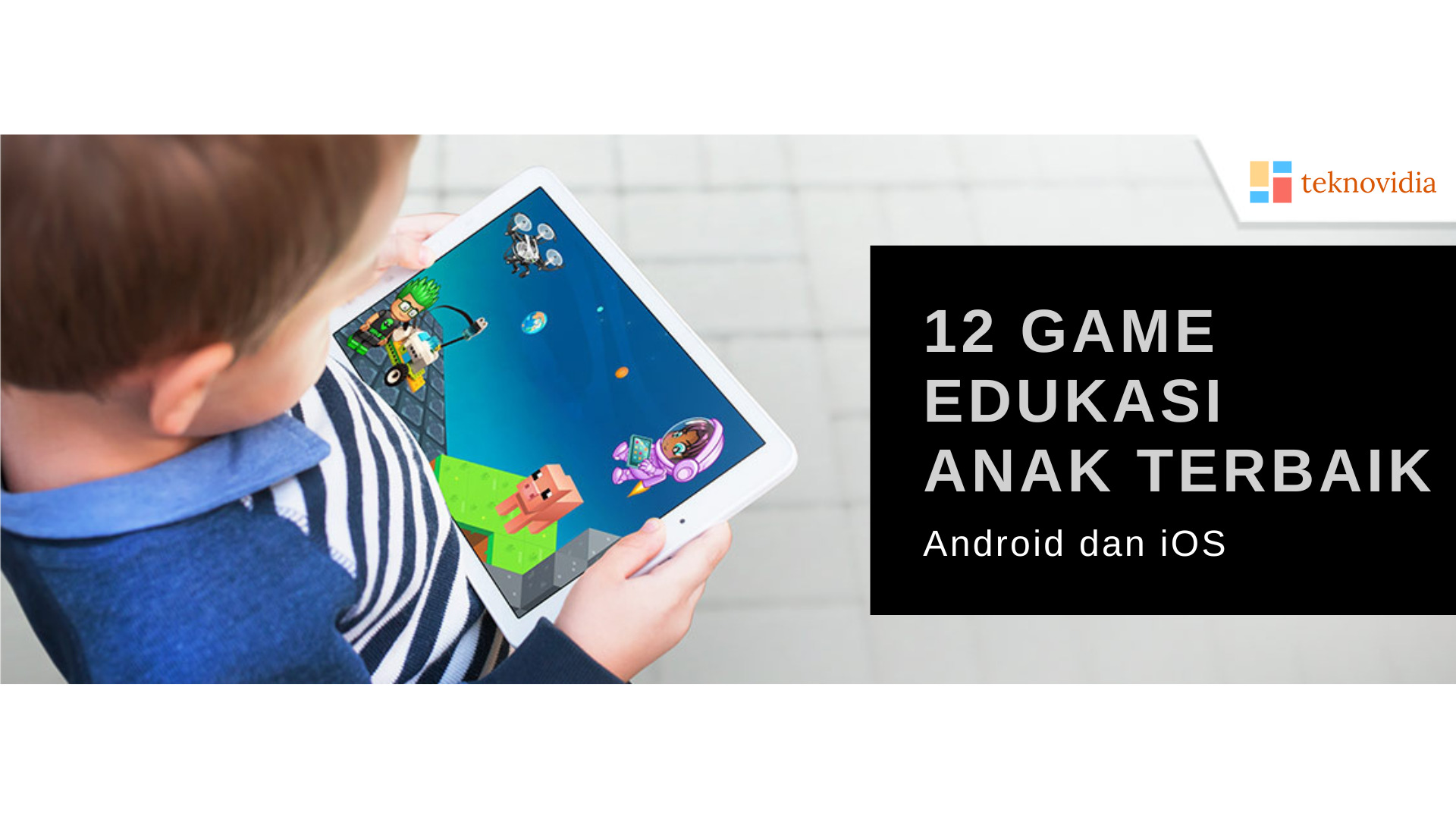 12 Game Edukasi Anak Terbaik Android dan iOS
