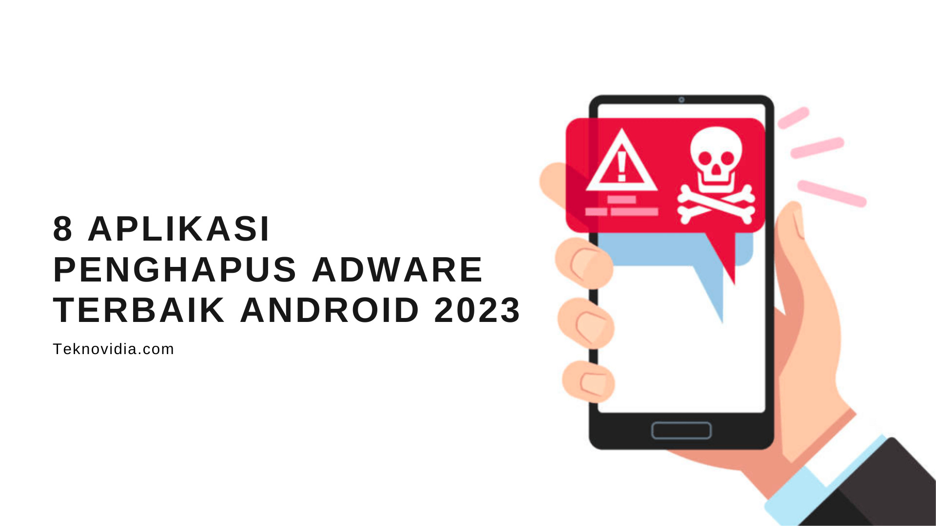8 Aplikasi Penghapus Adware Terbaik Android 2023