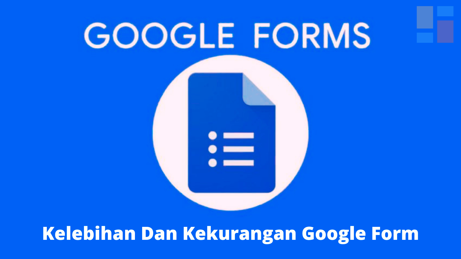 Kelebihan Dan Kekurangan Google Form