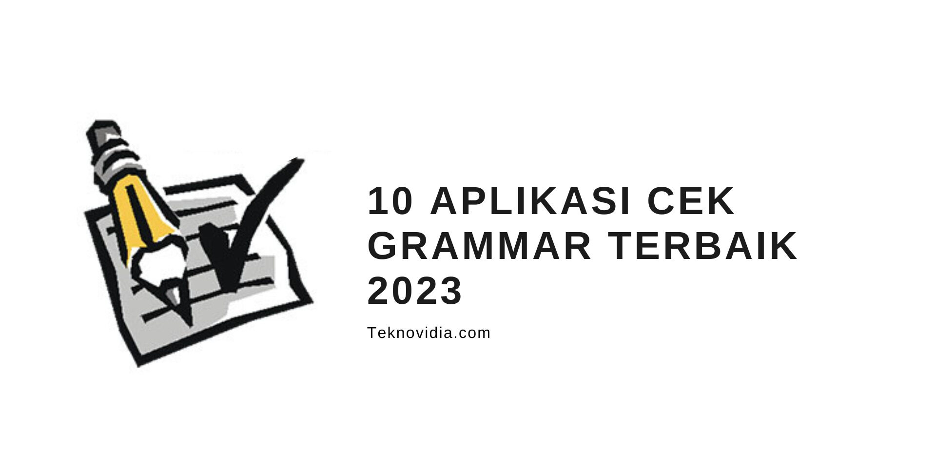 10 Aplikasi Cek Grammar Terbaik 2023, Wajib Coba