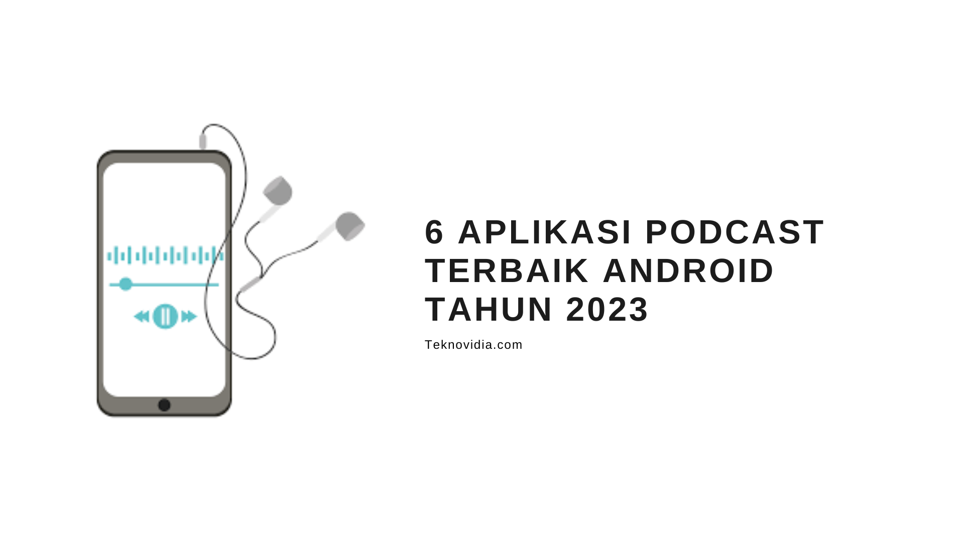 6 Aplikasi Podcast Terbaik Android Tahun 2023