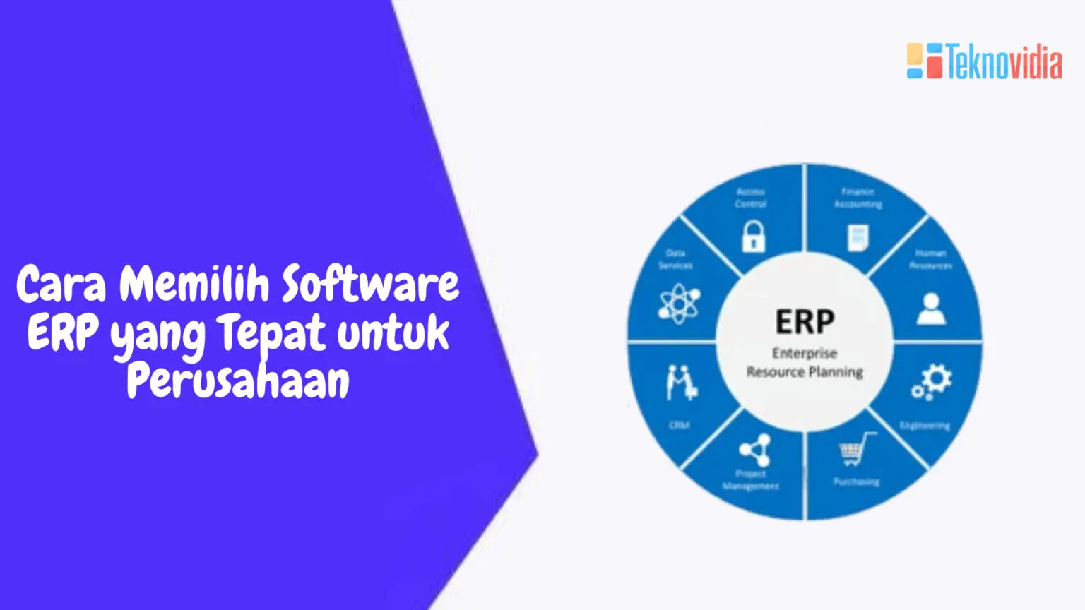 Cara Memilih Software ERP yang Tepat untuk Perusahaan