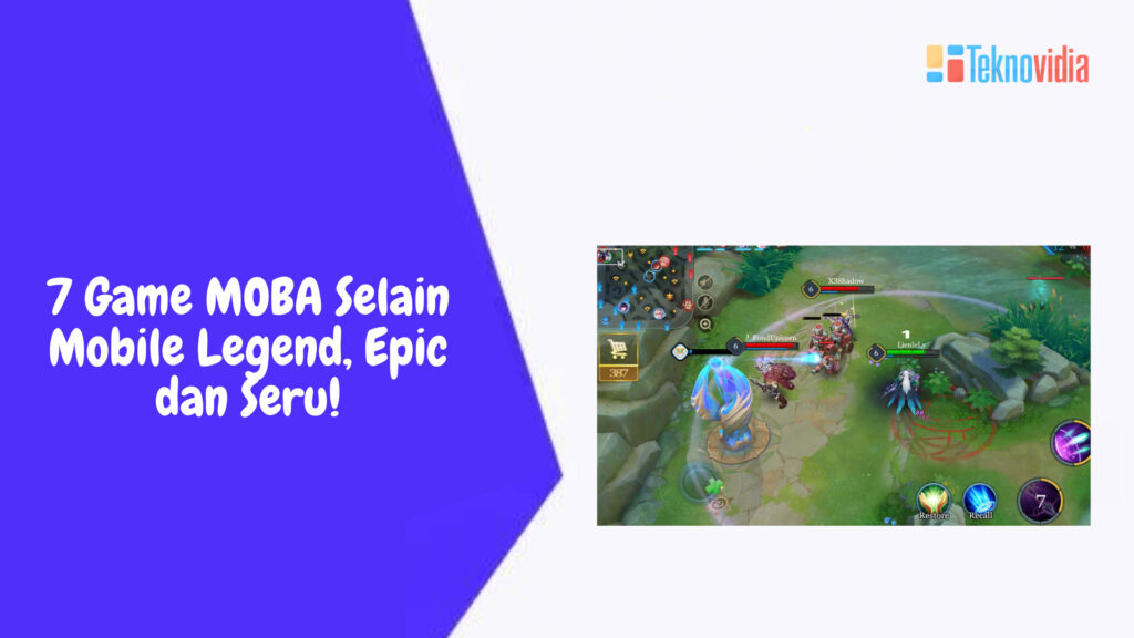 7 Game MOBA Selain Mobile Legend, Epic dan Seru! - Teknovidia