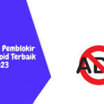 10 Aplikasi Pemblokir Iklan Android Terbaik 2023