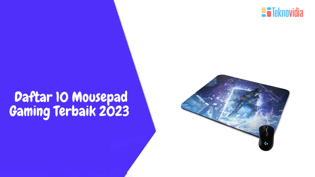 Daftar 10 Mousepad Gaming Terbaik 2023 Teknovidia