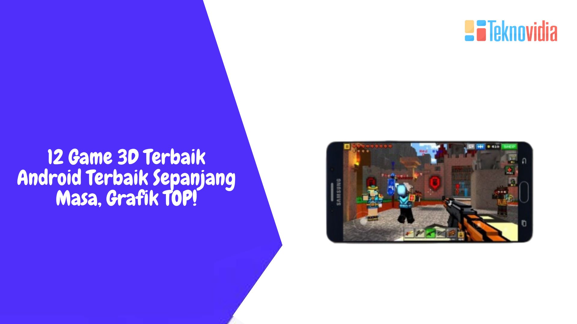 12 Game 3D Terbaik Android Terbaik Sepanjang Masa, Grafik TOP!