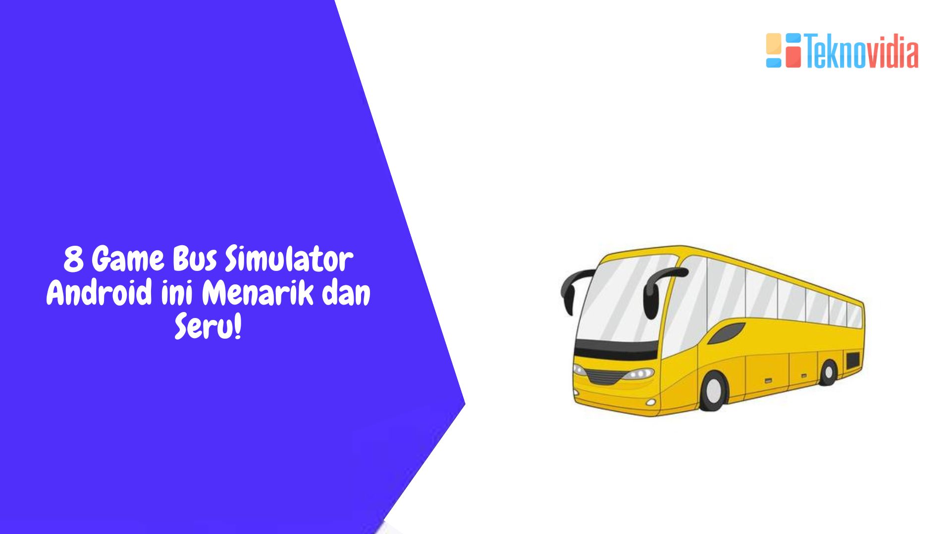 8 Game Bus Simulator Android ini Menarik dan Seru!