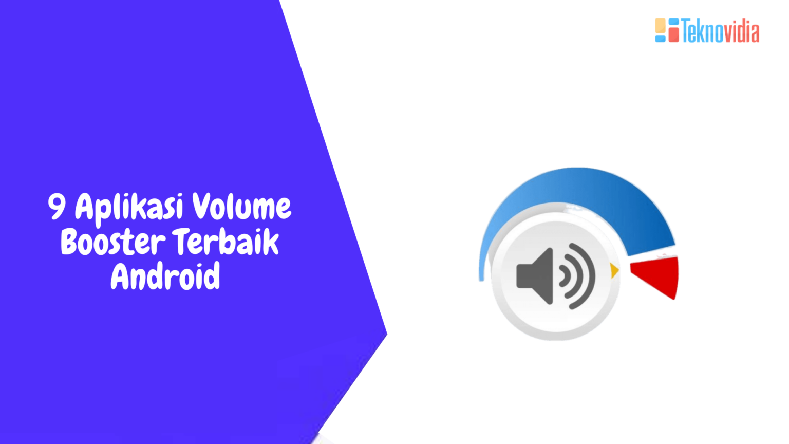 9 Aplikasi Volume Booster Terbaik Android