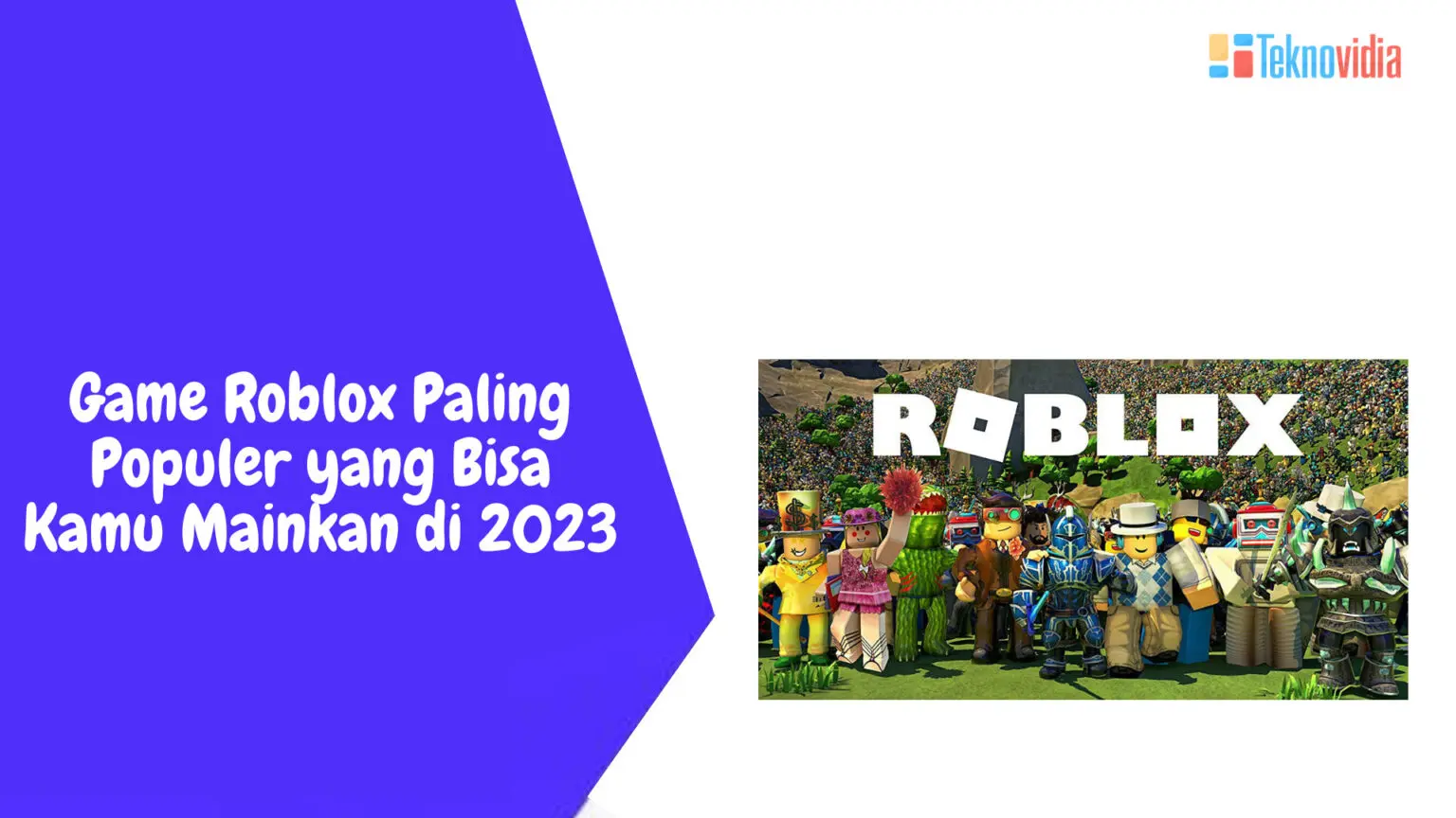 Game Roblox Paling Populer yang Bisa Kamu Mainkan di 2023
