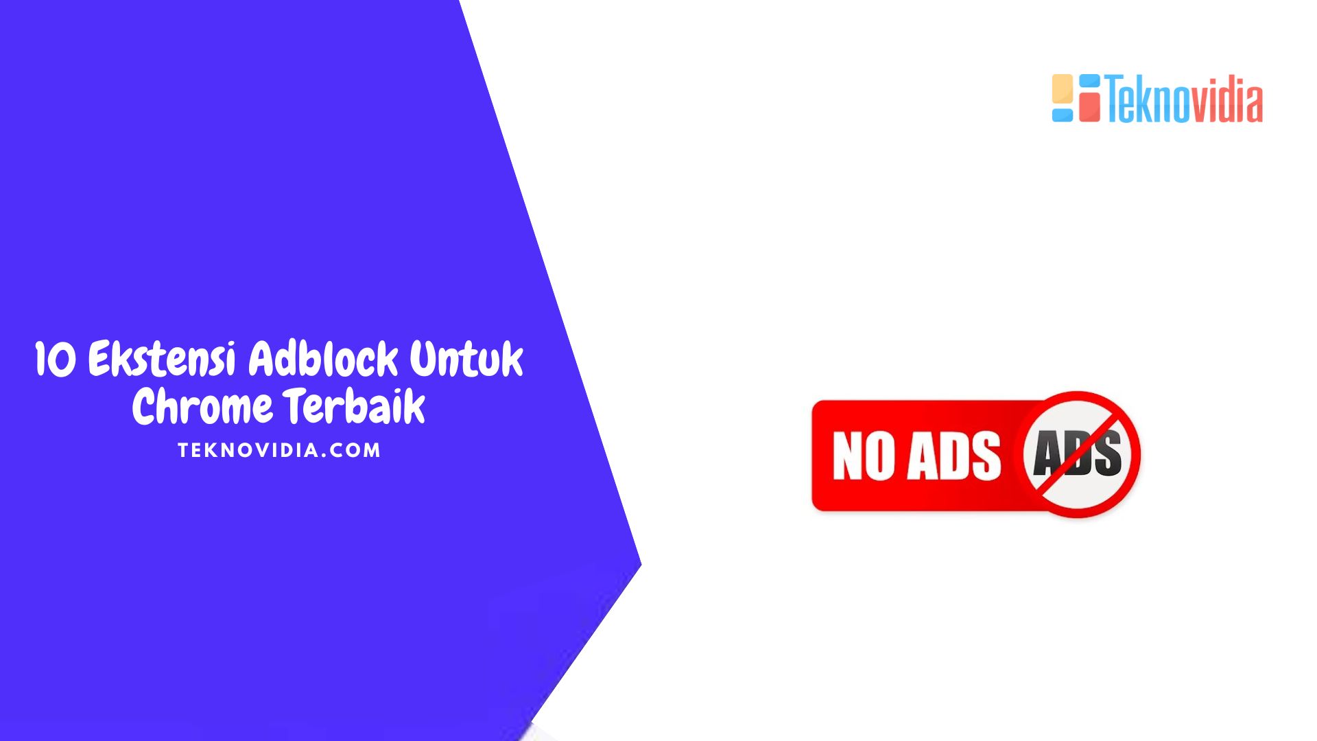 10 Ekstensi Adblock Untuk Chrome Terbaik