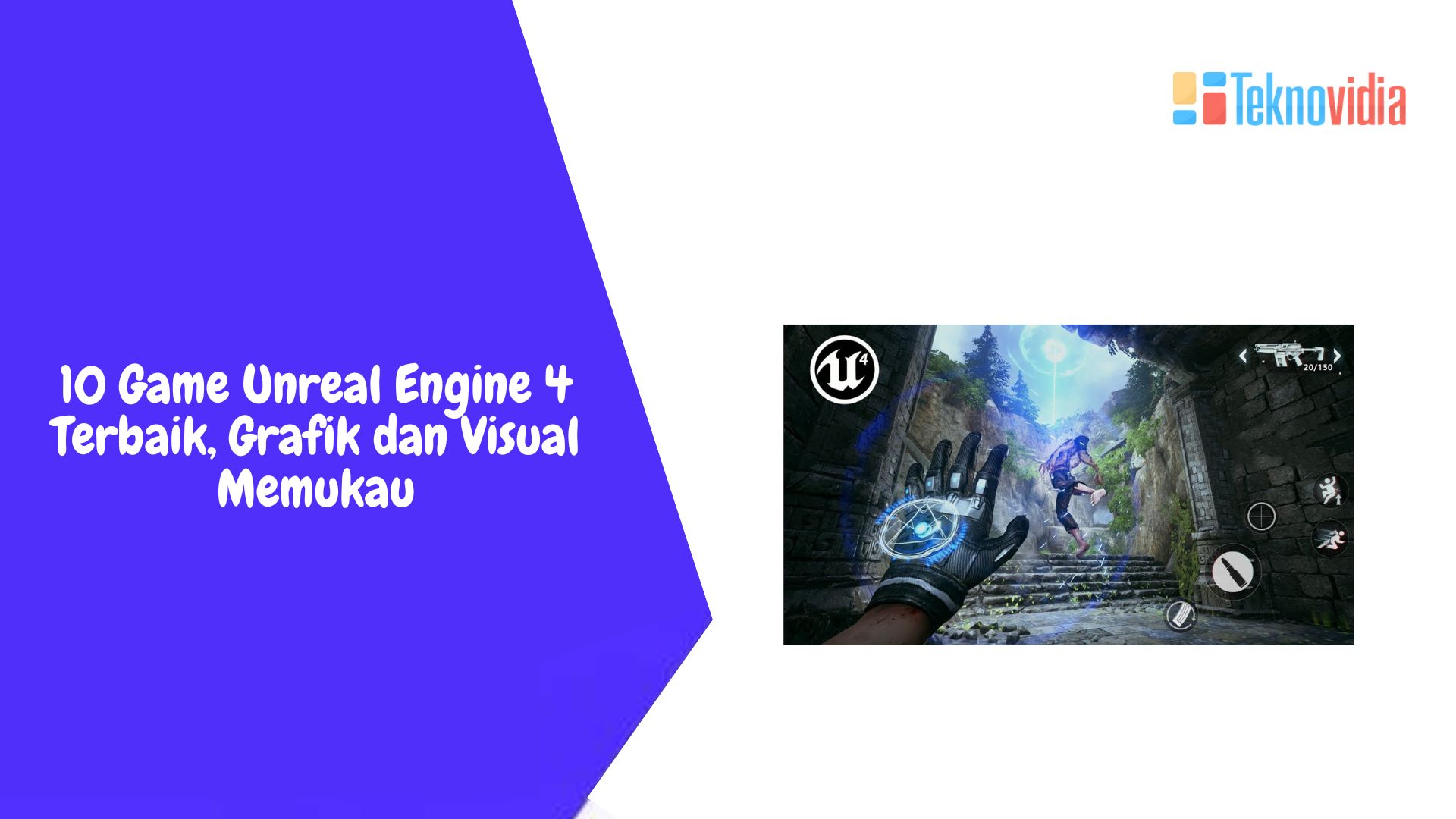 10 Game Unreal Engine 4 Terbaik, Grafik dan Visual Memukau