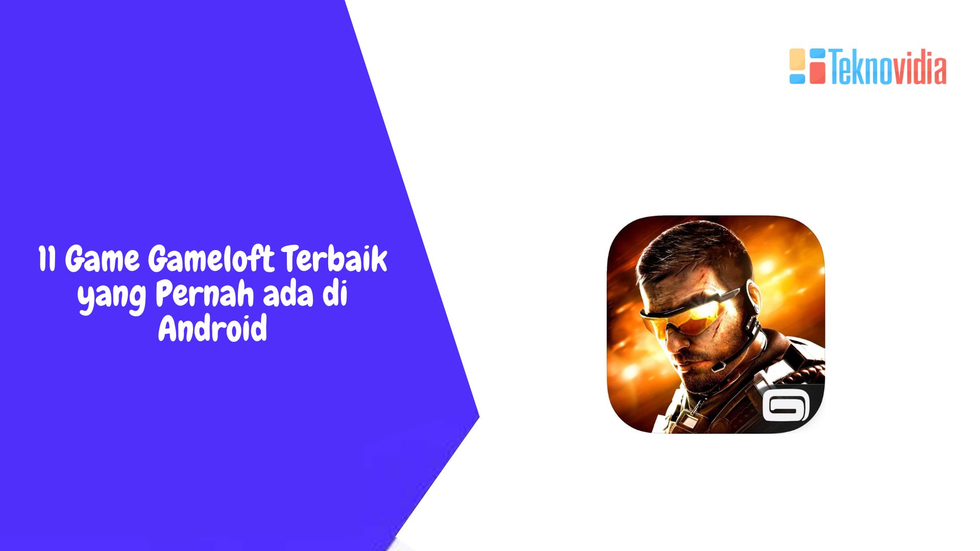 11 Game Gameloft Terbaik yang Pernah ada di Android