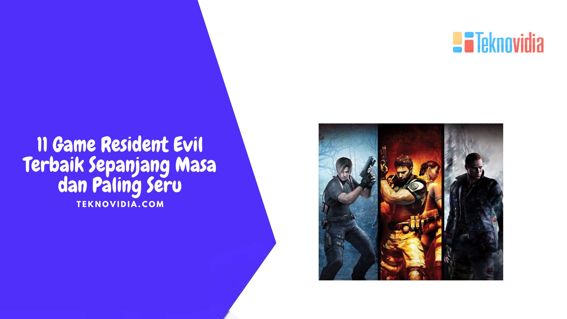 11 Game Resident Evil Terbaik Sepanjang Masa dan Paling Seru