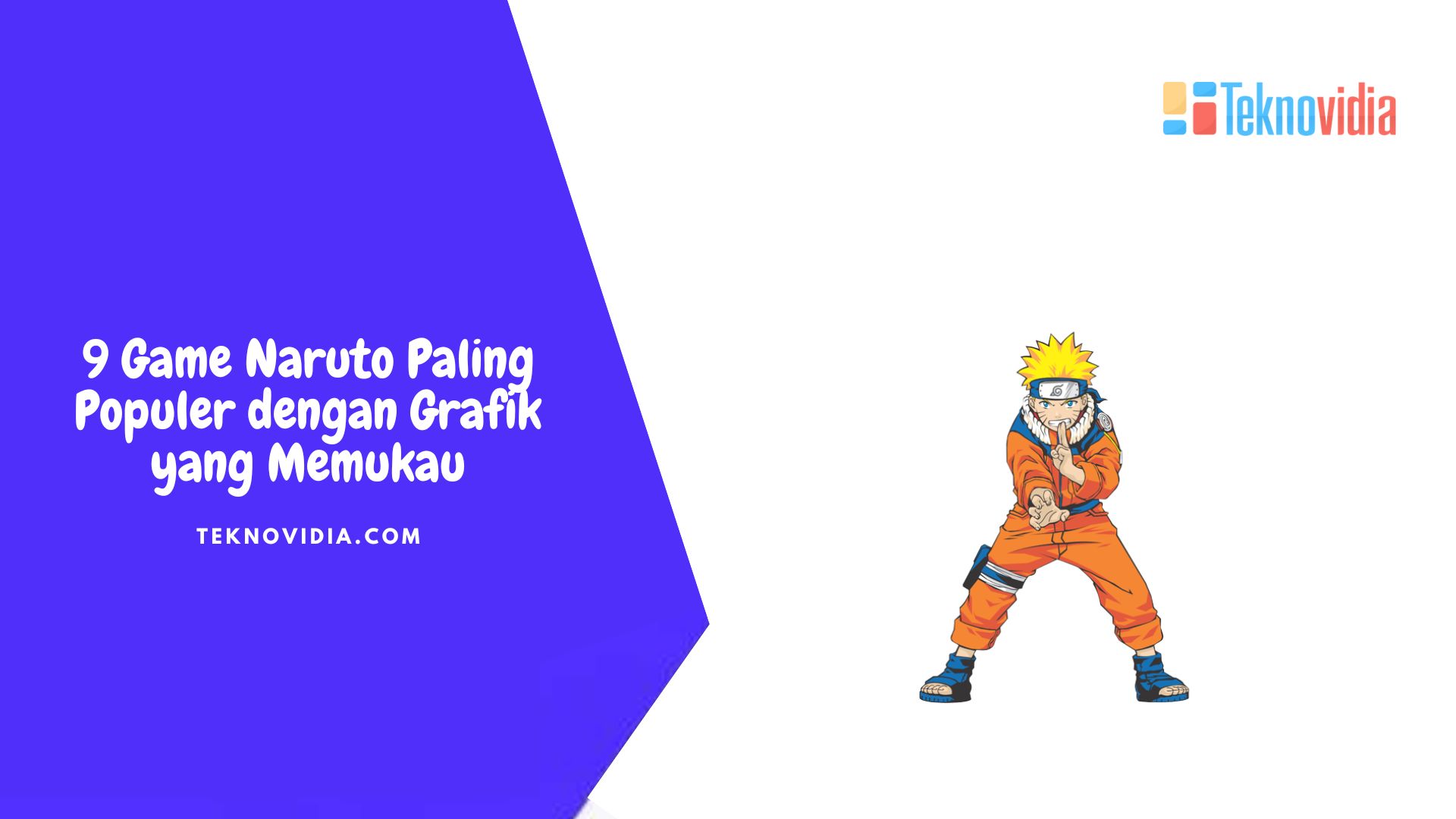9 Game Naruto Paling Populer dengan Grafik yang Memukau