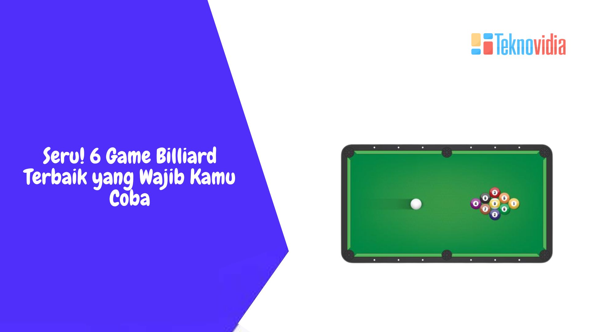 Seru! 6 Game Billiard Terbaik yang Wajib Kamu Coba
