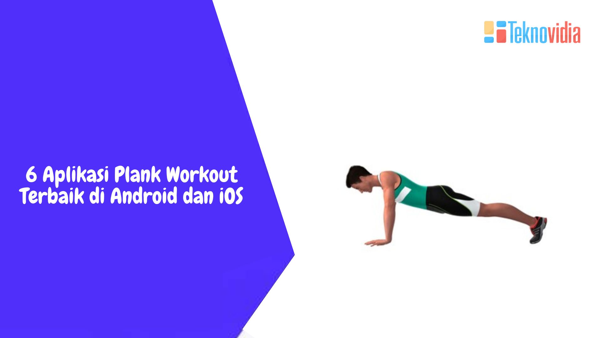6 Aplikasi Plank Workout Terbaik di Android dan iOS