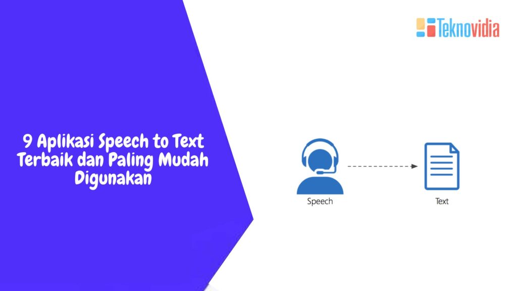 9 Aplikasi Speech to Text Terbaik dan Paling Mudah Digunakan