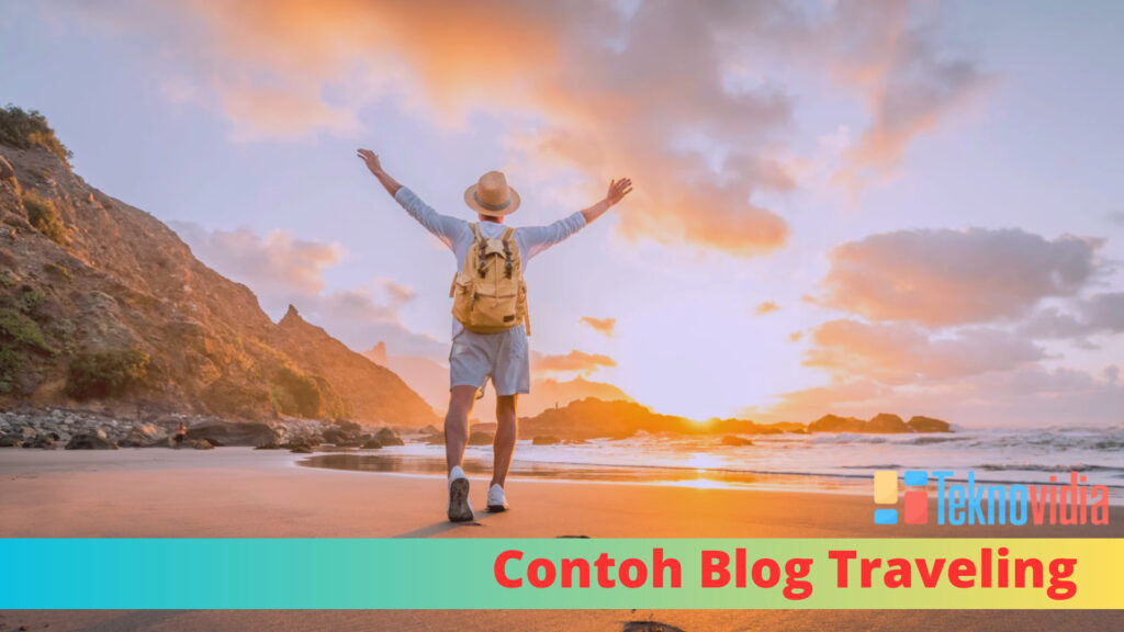 Contoh Blog Traveling Untuk Inspirasi - Teknovidia