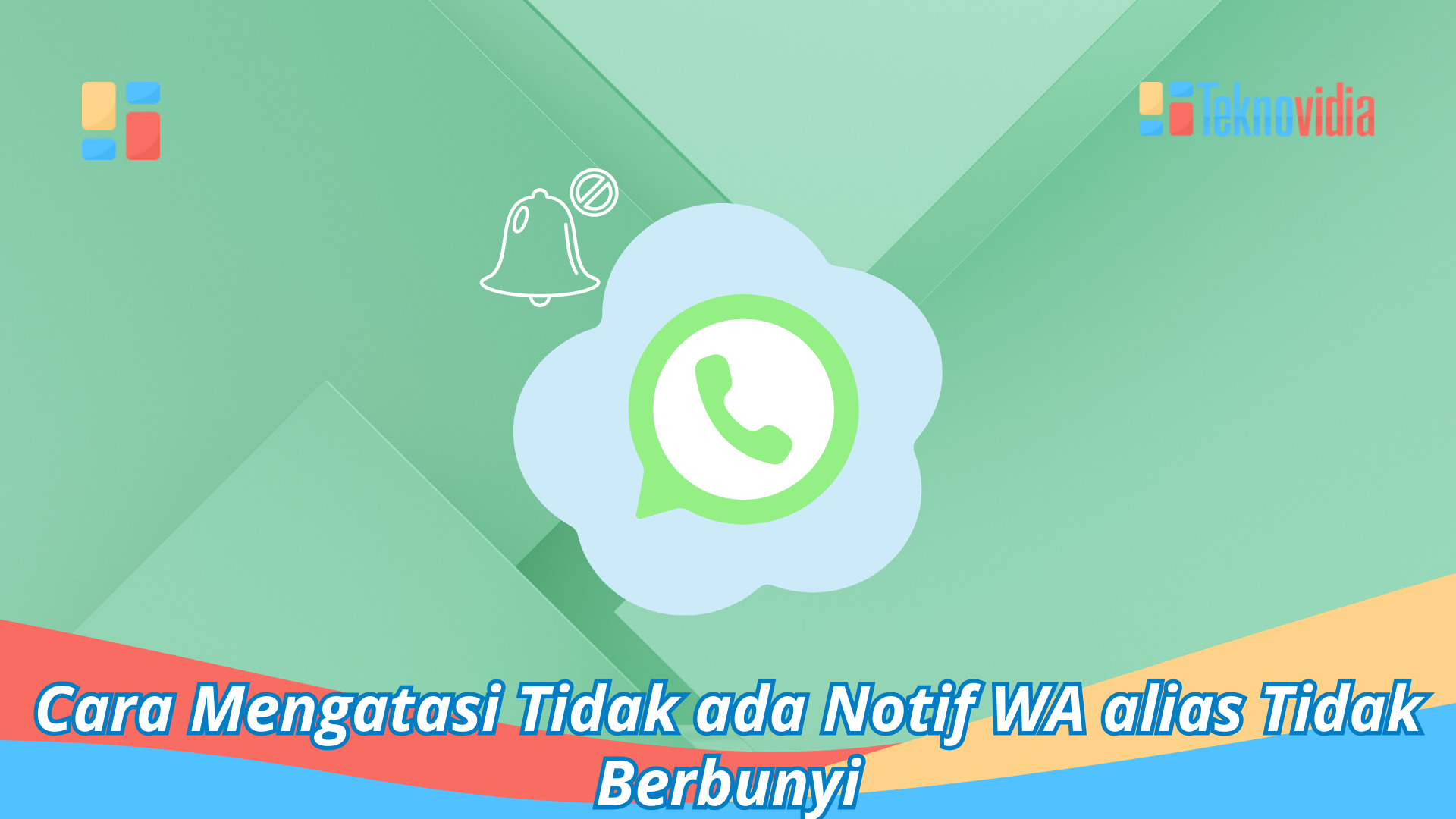 Cara Mengatasi Tidak ada Notif WA