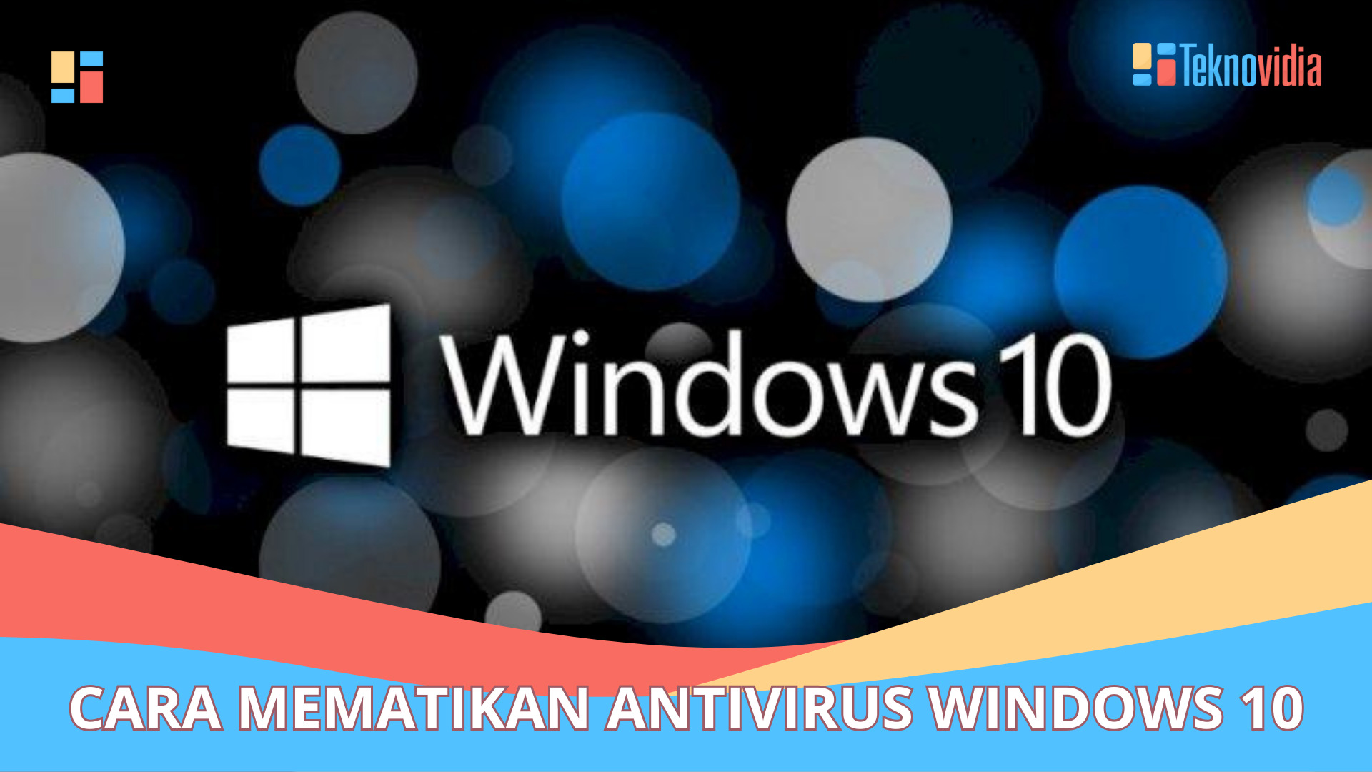 Cara Mematikan Antivirus Windows 10