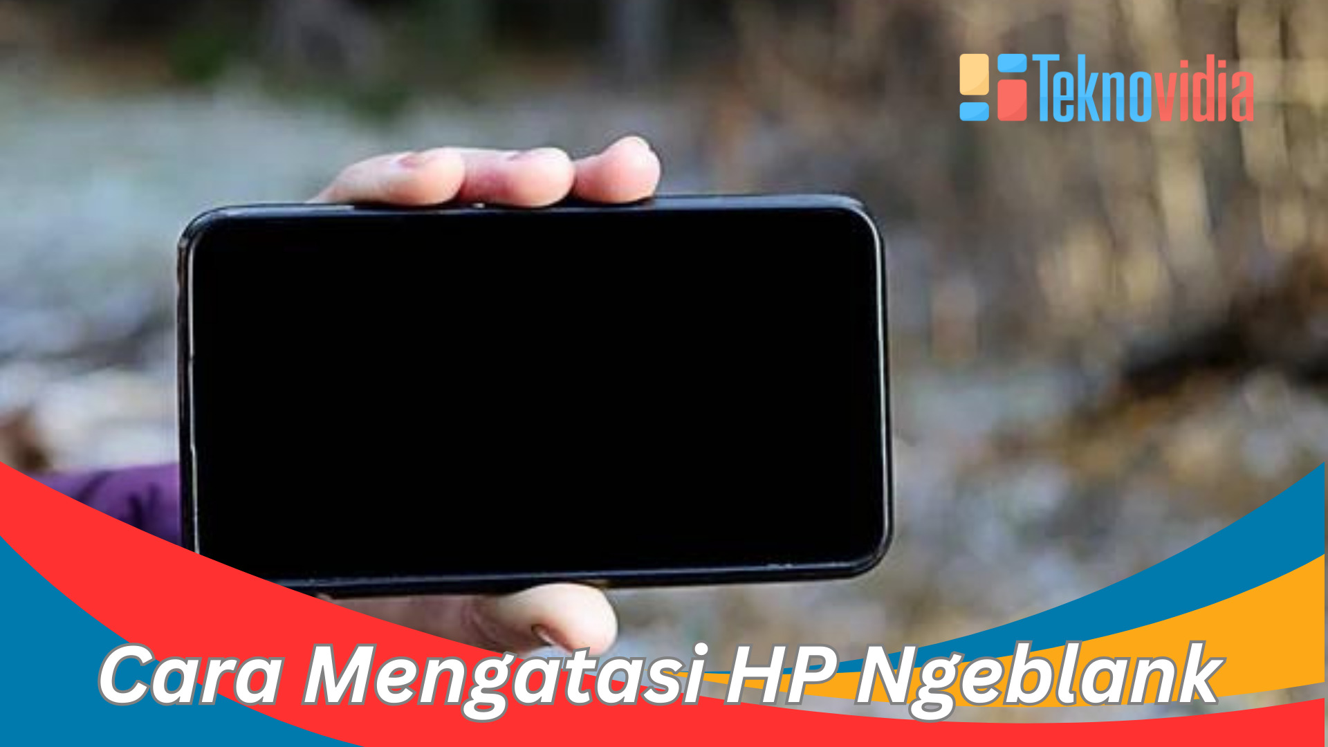 Cara Mengatasi HP Ngeblank