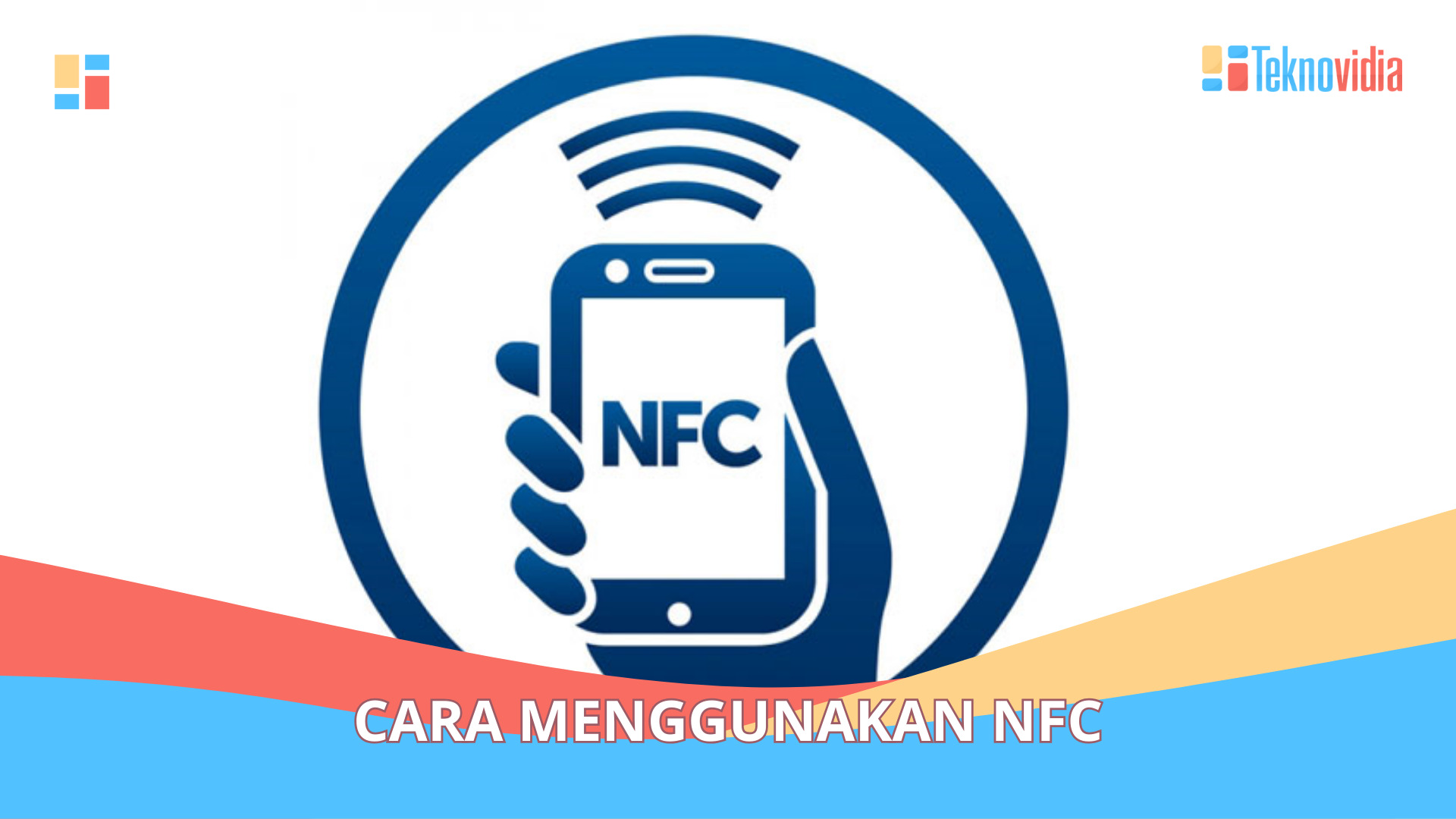 Cara Menggunakan NFC