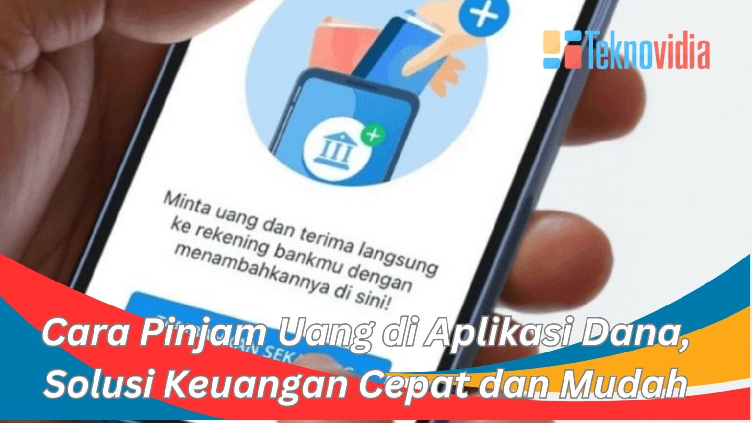 Cara Pinjam Uang di Aplikasi Dana, Solusi Keuangan Cepat dan Mudah