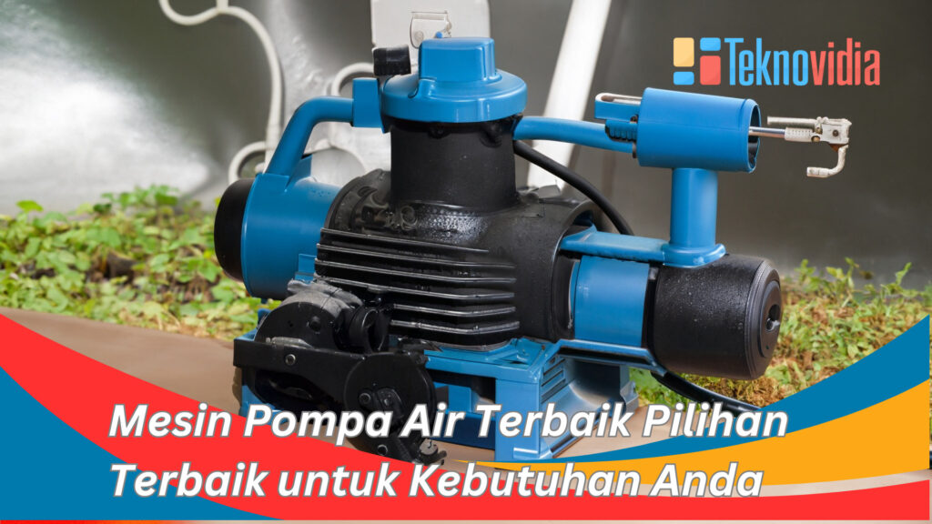 Mesin Pompa Air Terbaik Pilihan Terbaik untuk Kebutuhan Anda