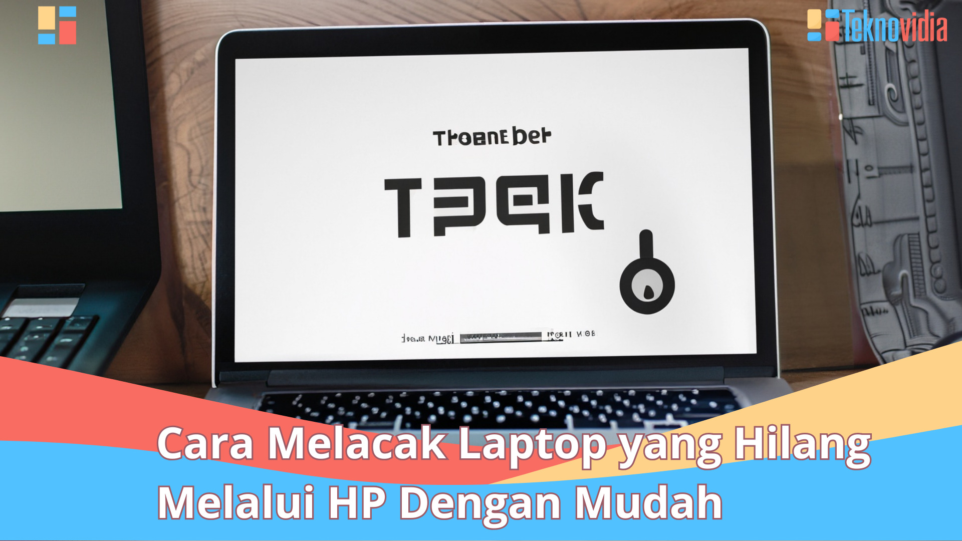 Cara Melacak Laptop yang Hilang Melalui HP