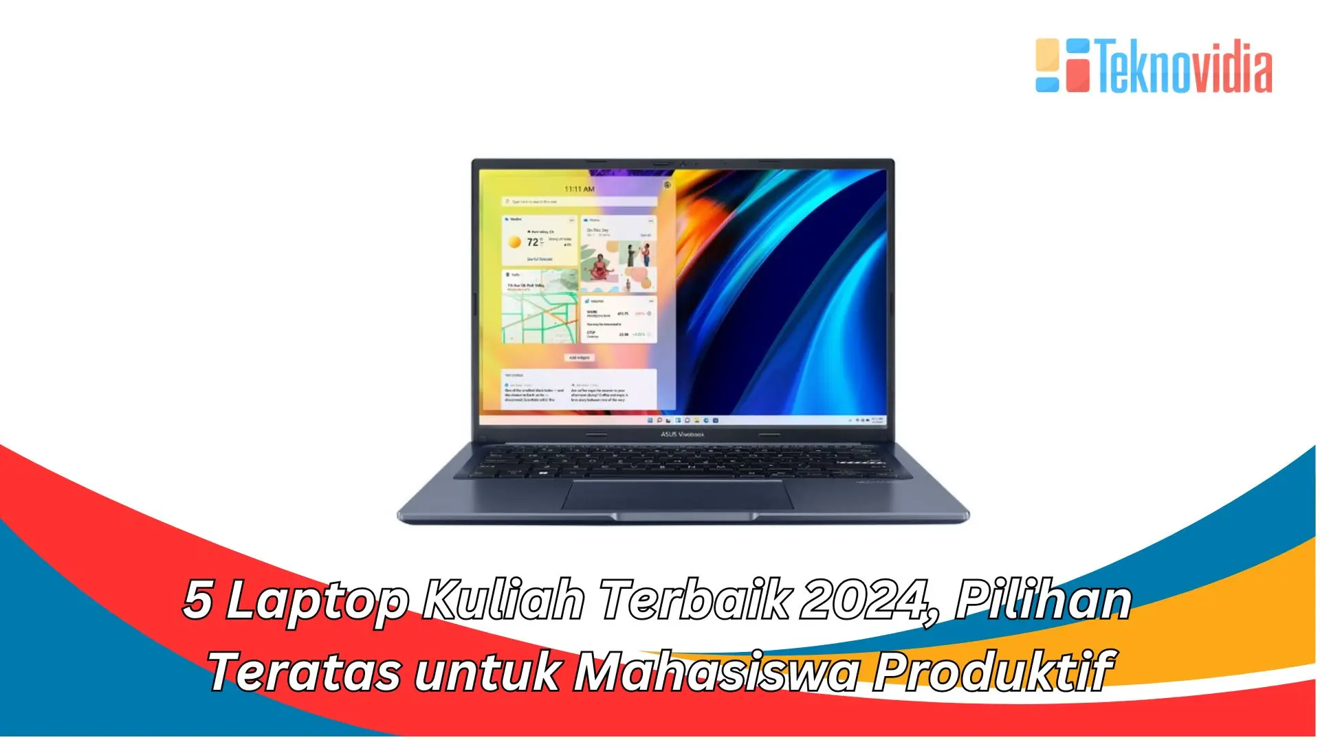 5 Laptop Kuliah Terbaik 2024, Pilihan Teratas untuk Mahasiswa Produktif