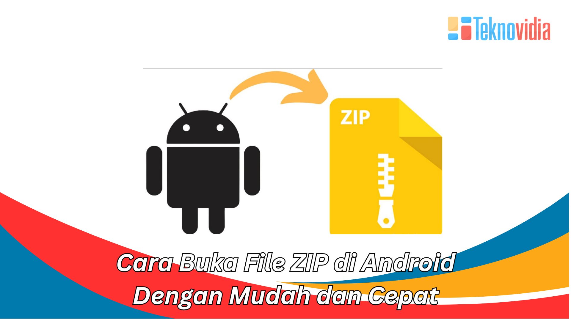 Cara Buka File ZIP di Android Dengan Mudah dan Cepat