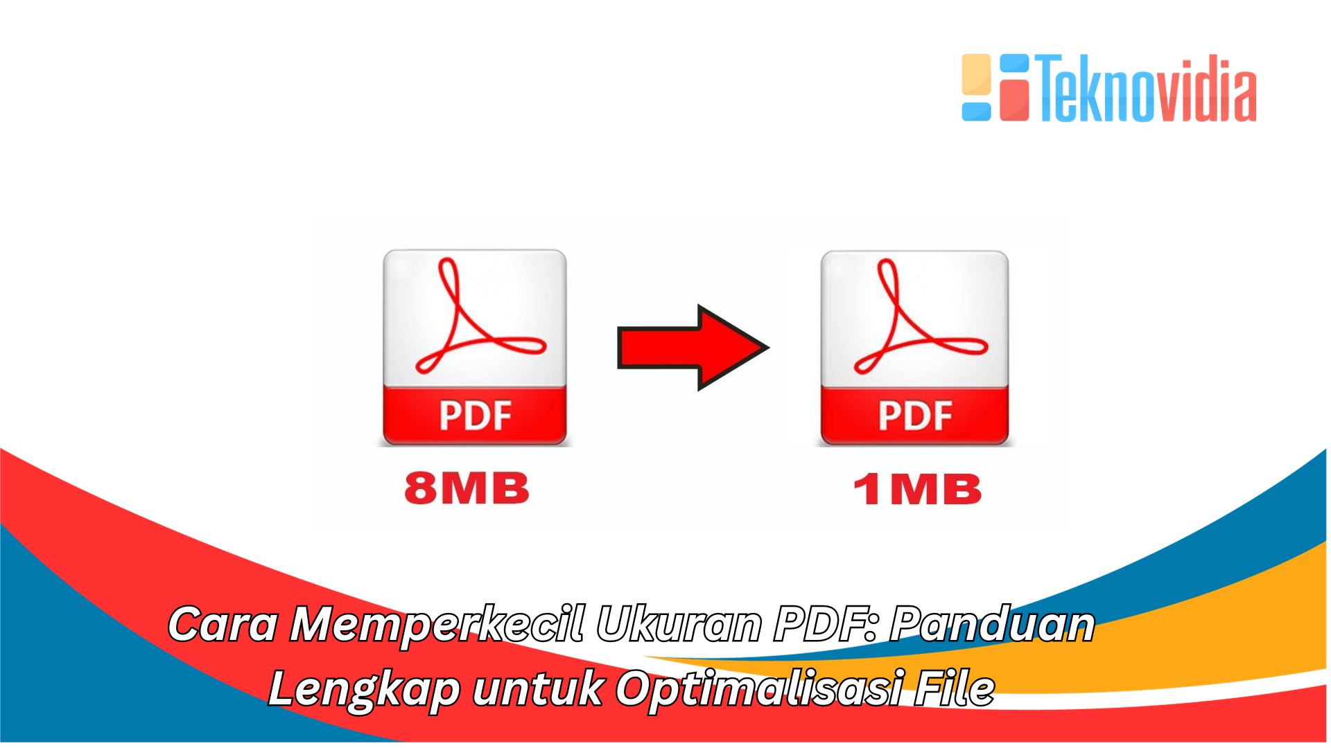 Cara Memperkecil Ukuran PDF: Panduan Lengkap untuk Optimalisasi File