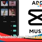 Cara Menambahkan Musik Di CapCut