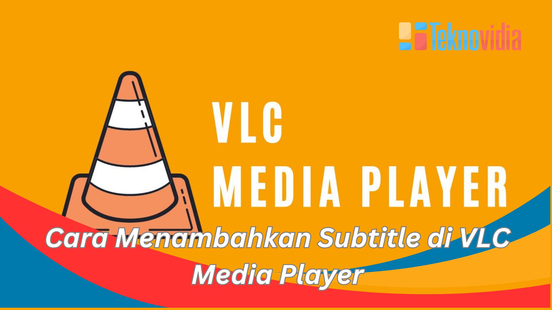 Cara Menambahkan Subtitle di VLC