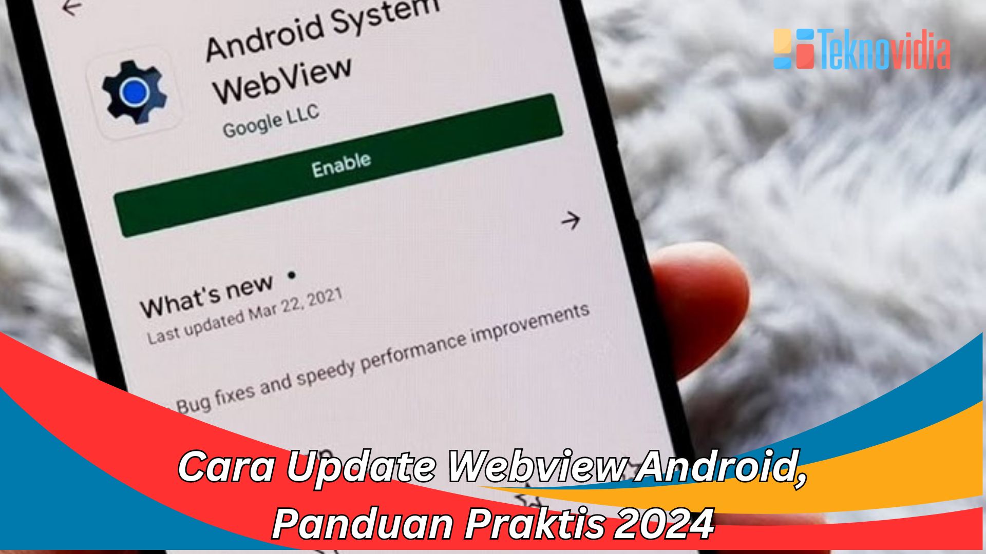 Cara Update Webview Android, Panduan Praktis 2024