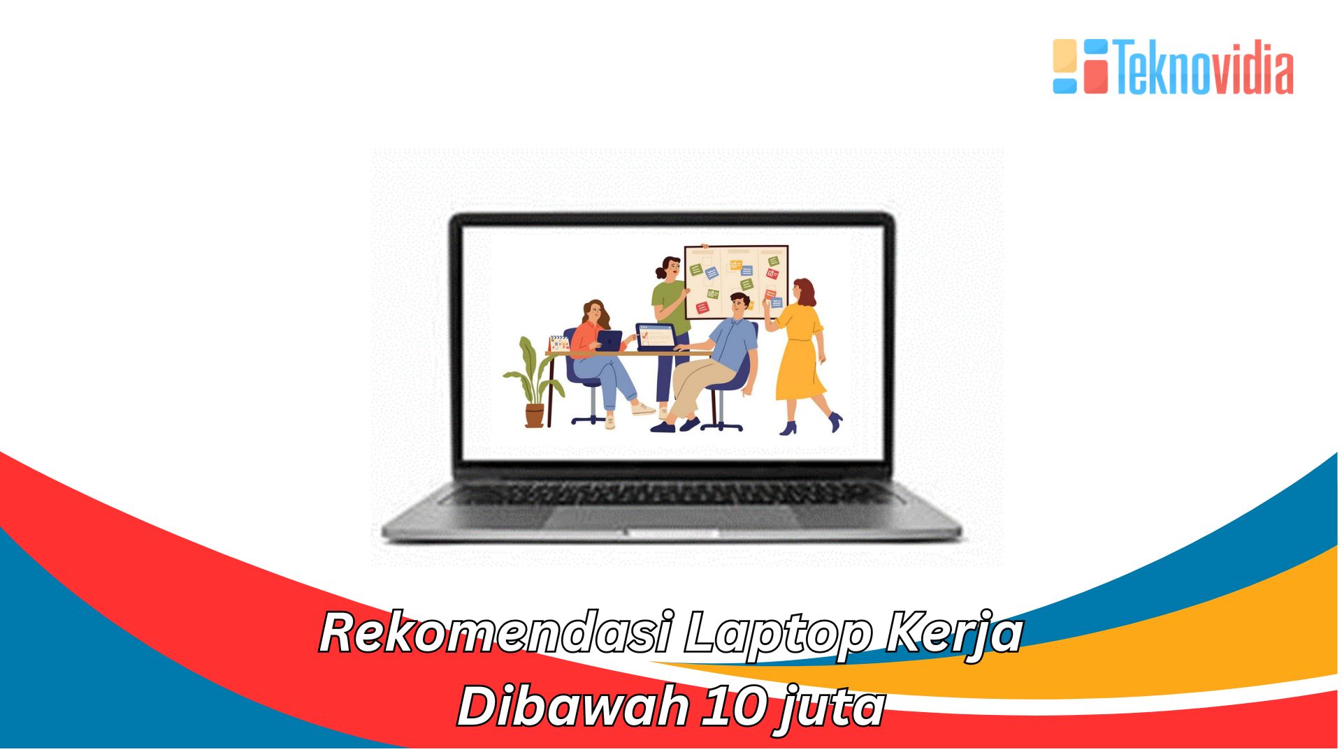 Rekomendasi Laptop Kerja Dibawah 10 juta