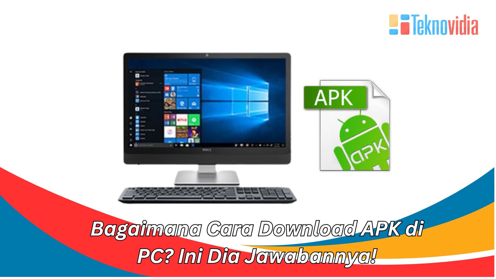Bagaimana Cara Download APK di PC? Ini Dia Jawabannya!