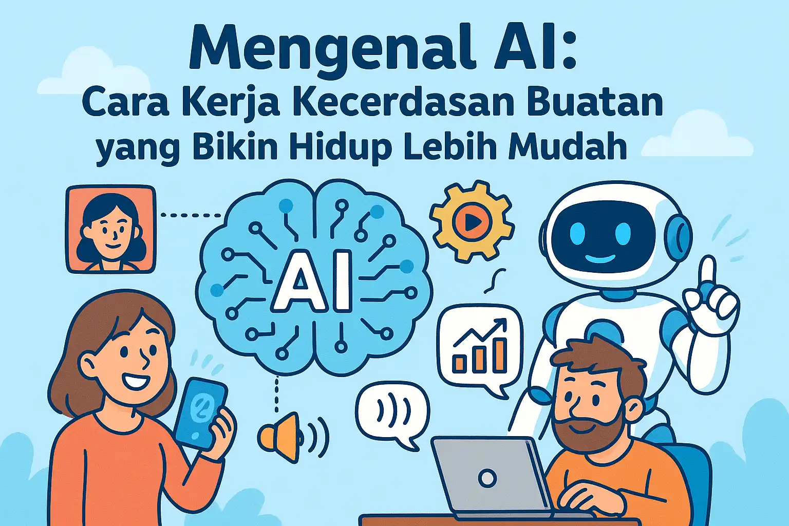 Mengenal AI: Cara Kerja Kecerdasan Buatan yang Bikin Hidup Lebih Mudah